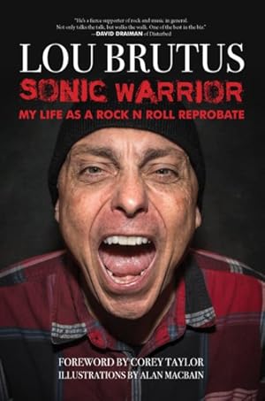 Seller image for Sonic Warrior : My Life As a Rock N Roll Reprobate (Tales of Sex, Drugs, and Vomiting at Inopportune Moments) for sale by GreatBookPrices