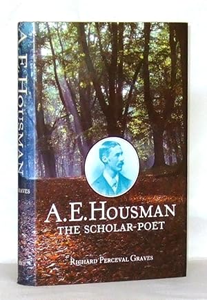 Bild des Verkufers fr A.E Housman - The Scholar Poet zum Verkauf von James Hulme Books