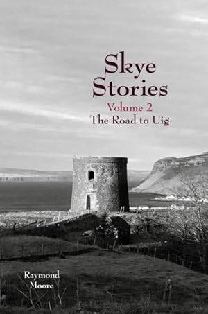 Immagine del venditore per Skye Stories : The Road to Uig venduto da GreatBookPrices