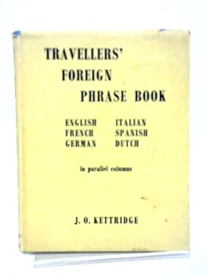 Bild des Verkufers fr Travellers Foreign Phrase Book. English, Italian, French, Spanish, German & Dutch In Parallel Columns. zum Verkauf von World of Rare Books