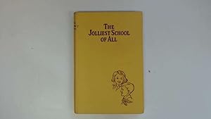 Seller image for THE JOLLIEST SCHOOL OF ALL for sale by Goldstone Rare Books