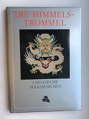 Die Himmelstrommel. Chinesische Volksmärchen.