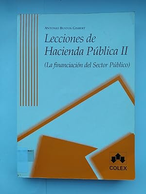 Imagen del vendedor de LECCIONES DE HACIENDA PUBLICA II. FINANZACION DEL SECTOR PUBLICO. a la venta por TraperaDeKlaus