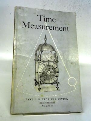 Imagen del vendedor de Handbook Of The Collection Illustrating Time Measurement. Part I Historical Review a la venta por World of Rare Books