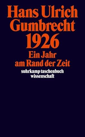 Bild des Verkufers fr 1926: Ein Jahr am Rand der Zeit (suhrkamp taschenbuch wissenschaft) : Ein Jahr am Rand der Zeit zum Verkauf von AHA-BUCH GmbH