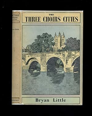THE THREE CHOIRS CITIES - Gloucester, Hereford and Worcester [First edition]