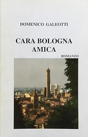 Immagine del venditore per Cara Bologna amica venduto da TORRE DI BABELE