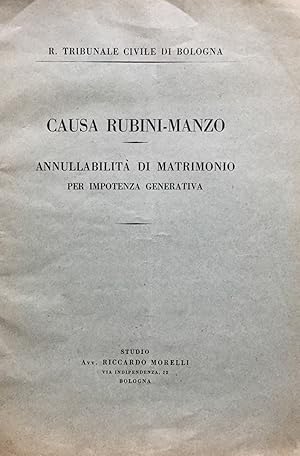 Causa Rubini-Manzo. Annullabilita di matrimonio per impotenza generativa. R. Tribunale civile di ...