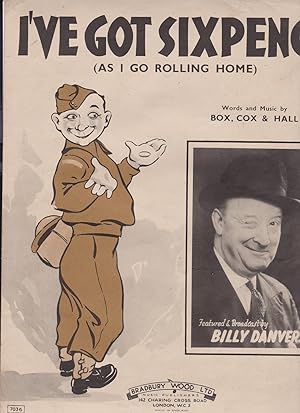I've got Sixpence (As I go Rolling Home). Featured and Broadcast by Billy Danvers.