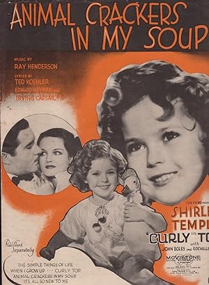 Animal Crackers in My Soup. Shirley Temple in "Curly in Top".