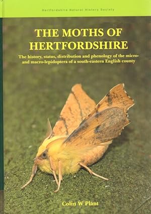 Bild des Verkufers fr The Moths of Hertfordshire zum Verkauf von PEMBERLEY NATURAL HISTORY BOOKS BA, ABA