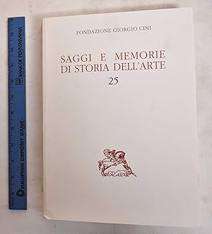 Seller image for Saggi E Memorie Di Storia Dell'Arte 25 for sale by Mullen Books, ABAA