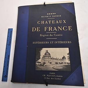 Bild des Verkufers fr Chateaux de France, Interieurs et Exterieurs; (Volume 5) Region du Centre zum Verkauf von Mullen Books, ABAA