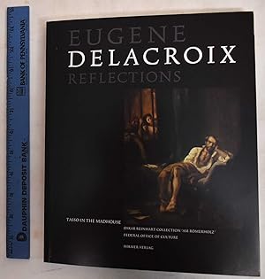 Image du vendeur pour Eugene Delacroix : Reflections : Tasso in the madhouse mis en vente par Mullen Books, ABAA