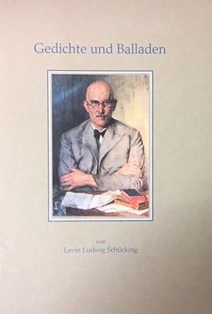 Gedichte und Balladen. Zusammengestellt (und mit einem Vorwort) von seiner Tochter Luise Lechtken...