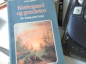 Bild des Verkufers fr Kierkegaard og grciteten. En kamp med ironi. zum Verkauf von JLG_livres anciens et modernes