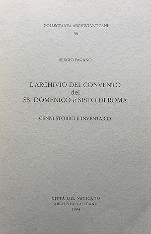L'Archivio del Convento dei Ss. Domenico e Sisto di Roma. Cenni storici e inventario.