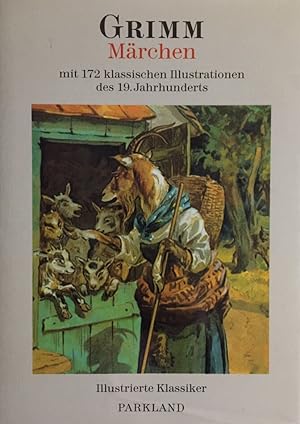 Märchen mit 172 klassischen Illustrationen des 19. Jahrhunderts. Grimm / Illustrierte Klassiker