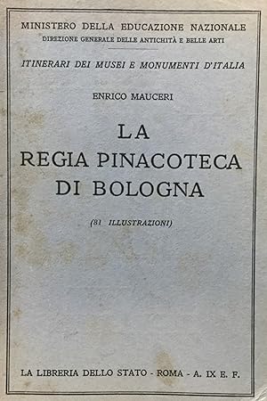 Seller image for La Regia pinacoteca di Bologna for sale by TORRE DI BABELE