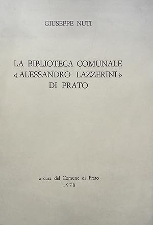 La Biblioteca Comunale ''Alessandro Lazzerini''di Prato.