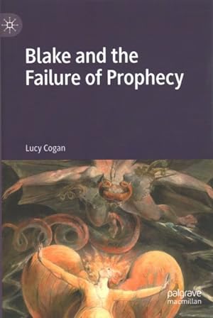 Imagen del vendedor de Blake and the Failure of Prophecy a la venta por GreatBookPrices