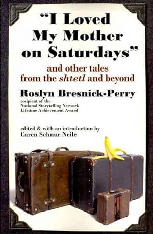 Seller image for I Loved My Mother on Saturdays and Other Tales from the Shtetl and Beyond for sale by GreatBookPrices