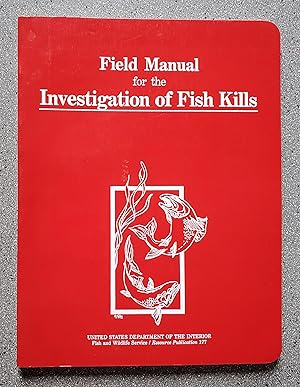 Field Manual for the Investigation of Fish Kills