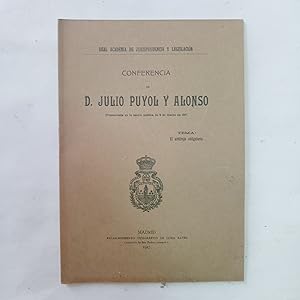 CONFERENCIA DE D. JULIO PUYOL Y ALONSO PRONUNCIADA EN LA SESIÓN PÚBLICA DE 9 DE MARZO DE 1917. TE...