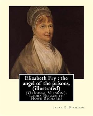 Seller image for Elizabeth Fry : The Angel of the Prisons for sale by GreatBookPricesUK