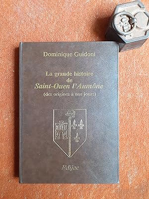 La grande histoire de Saint-Ouen-l'Aumône (des origines à nos jours)