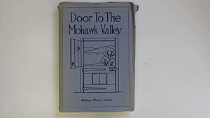 Imagen del vendedor de Door to the Mohawk Valley a la venta por Goldstone Rare Books