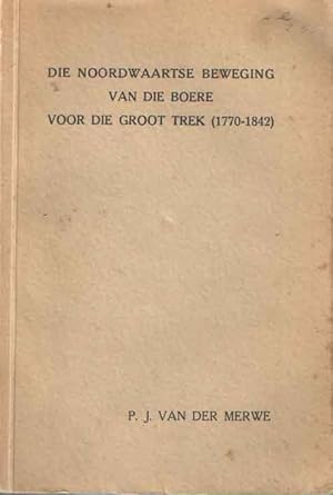 Die noordwaartse beweging van die Boere voor die Groot Trek (1770-1842)