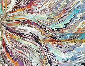 Image du vendeur pour Current. New work by Chuck Elliott 2017 mis en vente par Paul Brown