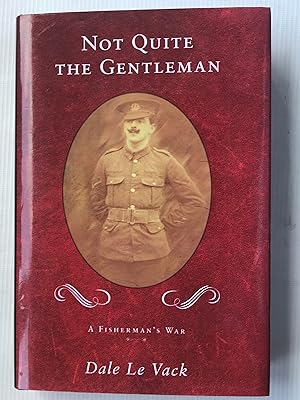 Seller image for Not Quite the Gentleman: A Fisherman's War for sale by Beach Hut Books