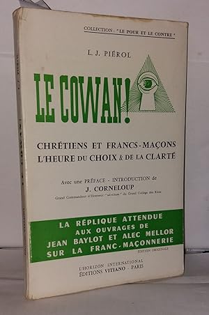 Imagen del vendedor de Le Cowan! Chrtiens et francs-maons l'heure du choix & de la clart a la venta por Librairie Albert-Etienne