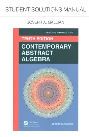 Bild des Verkufers fr Student Solutions Manual for Gallian's Contemporary Abstract Algebra zum Verkauf von GreatBookPrices