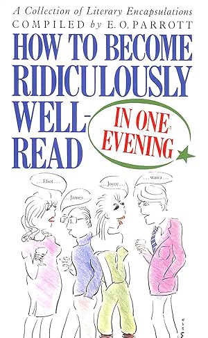 Seller image for How to Become Ridiculously Well-Read in One Evening: A Collection of Literary Encapsulations for sale by M Godding Books Ltd