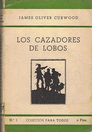 Immagine del venditore per LOS CAZADORES DE LOBOS venduto da Librera Torren de Rueda