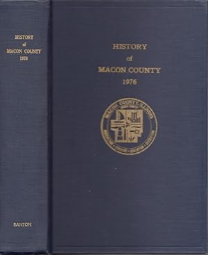 History of Macon County 1976 Signed by the editor.