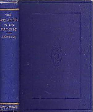 The Atlantic to the Pacific. What to See and How to See It Inscribed by the author but not signed.