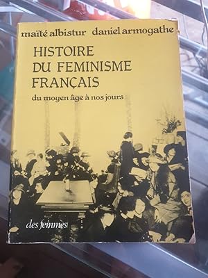 Histoire du féminisme français du moyen âge à nos jours.