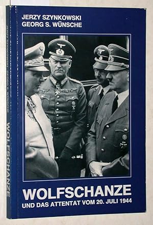 Reiseführer. Wolfschanze und das Attentat vom 20. Juli 1944. Fakten, Thesen, Analysen. Zeitgeschi...