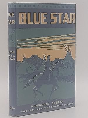 Blue Star. Told from the life of Corabelle Fellows.