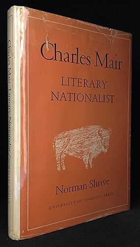 Seller image for Charles Mair; Literary Nationalist for sale by Burton Lysecki Books, ABAC/ILAB