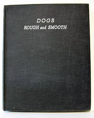 DOGS ROUGH AND SMOOTH