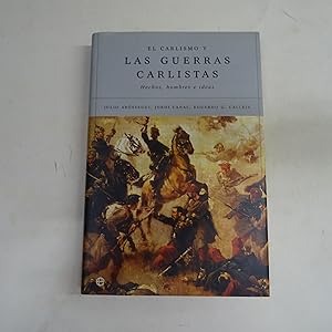 Imagen del vendedor de EL CARLISMO Y LAS GUERRAS CARLISTAS. Hechos, hombres e ideas. a la venta por Librera J. Cintas