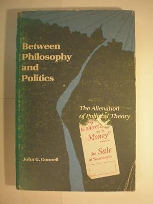 Imagen del vendedor de Between Philosophy and politics. The Alienation of Political Theory a la venta por Librera Antonio Azorn