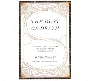 Bild des Verkufers fr Dust of Death : The Sixties Counterculture and How It Changed America Forever: Library Edition zum Verkauf von GreatBookPrices