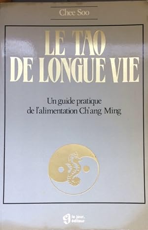 Le tao de longue vie (French Edition)