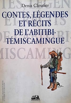 Contes, légendes et récits d'Abitibi-Temiscamingue